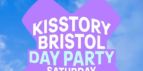 KISSTORY Bristol: Summer Day Party
