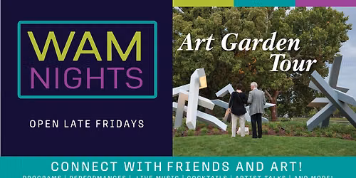 WAM Nights: Art Garden Tour with Mason Talbott