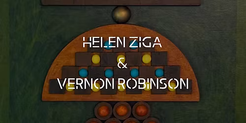 Artist Talk with Vernon Robinson & Helen Ziga - What Lights Our Pathway