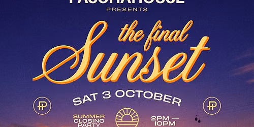 Paschah\u014duse Presents: The final sunset
