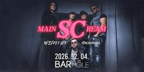 12.04. \/\/ MainSCream - M\u00e9z\u00e9des V\u00e9r EP bemutat\u00f3 \/\/ BARHOLE