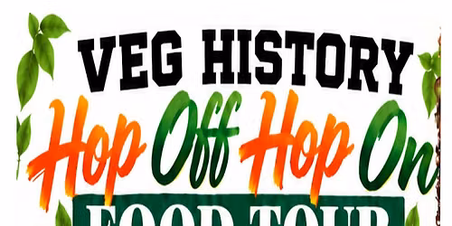 VEG HISTORY Hop Off Hop On FOOD TOUR