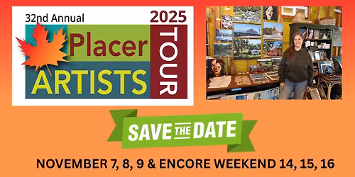 Placer Artists Tour ENCORE WEEKEND