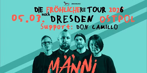 M\u00c4NNI \u2022 Dresden (Ostpol) + Support: Don Camillo