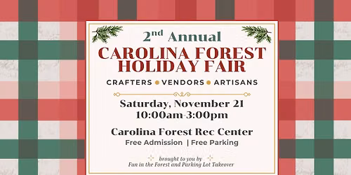 2nd Annual Carolina Forest Holiday Fair - Crafters, Vendors & Artisans