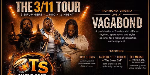 The 3\/11 Tour -- 3 Drummers, 1 Mic, 1 Night!