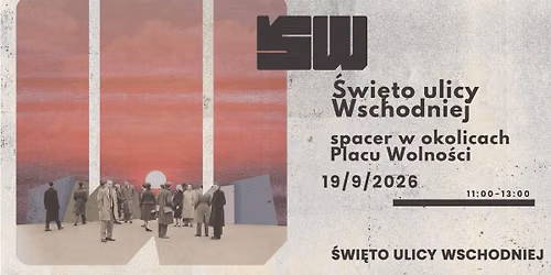 \u015awi\u0119to ul. Wschodniej | spacer w okolicach Placu Wolno\u015bci