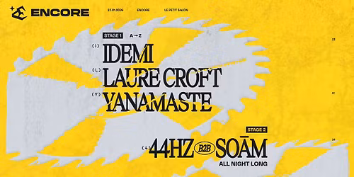 ENCORE : Yanamaste, Laure Croft, Idemi, 44hz, So\u0101m