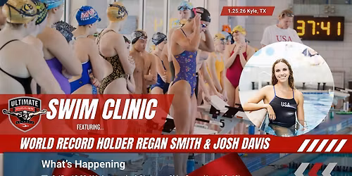 WORLD RECORD HOLDER REGAN SMITH & JOSH DAVIS BREAKOUT SWIM CLINIC