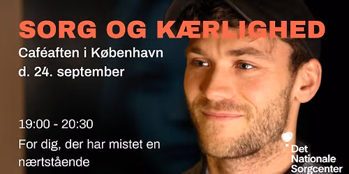 'Sorg og k\u00e6rlighed' - Caf\u00e9aften i K\u00f8benhavn
