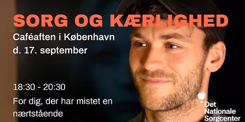 'Sorg og k\u00e6rlighed' - Caf\u00e9aften i K\u00f8benhavn