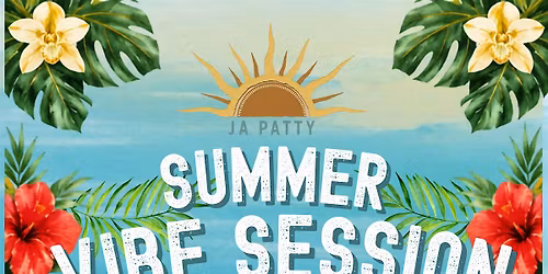 Summer Vibe Session @ JA Patty