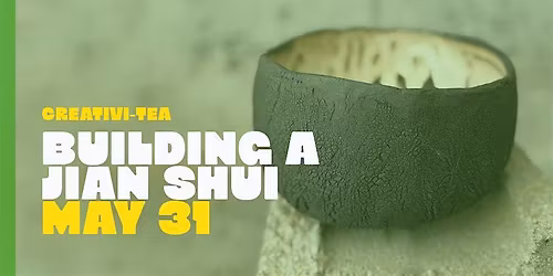 Creativi-TEA \u2022 Building a Jian Shui
