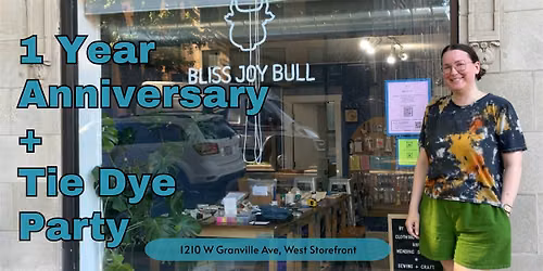 BLISS JOY BULL Brick & Mortar 1 Year Anniversary & Tie Dye Party
