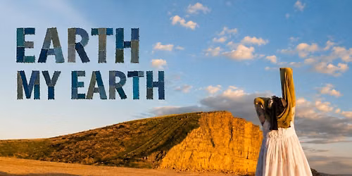 Earth my Earth FREE COMMUNITY EVENT