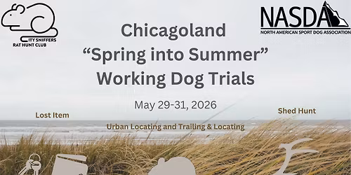 "Spring Into Summer" NASDA Working Dog Trials - Chicagoland
