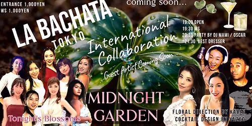 \ud83c\udf40La Bachata Tokyo Midnight Garden\ud83e\udeb4