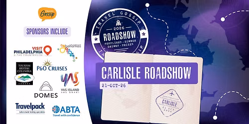 Travel Gossip Roadshow - Carlisle - Wednesday 21st October