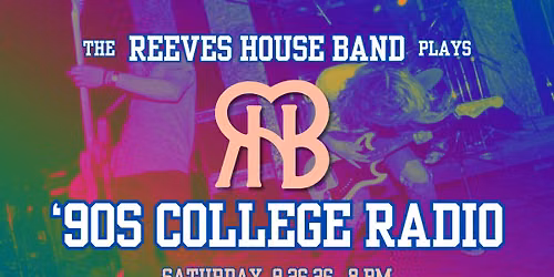 Reeves House Band plays '90s College Radio
