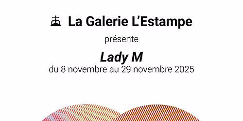 Vernissage Lady M - Strasbourg