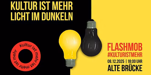 FlashMob: Kultur ist mehr Licht im Dunkeln
