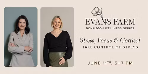 Stress, Focus & Cortisol | Evans Farm Wellness Series