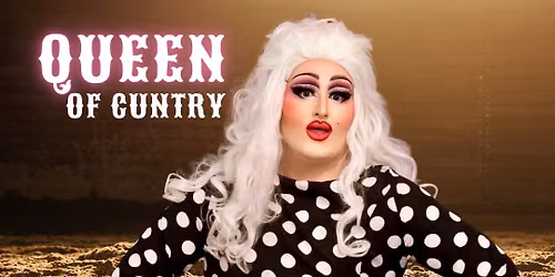 Queen of Cuntry Drag Show