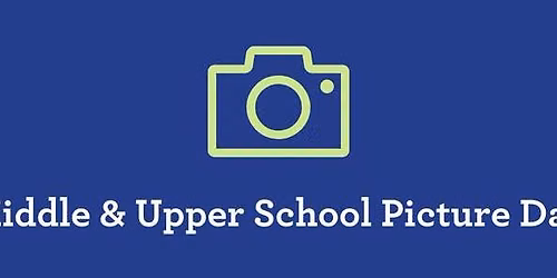 Middle & Upper School Picture Day