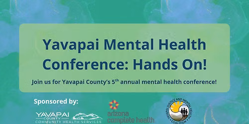 Yavapai Mental Health Conference: Hands On!