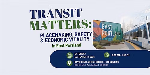 Transit Matters: Placemaking, Safety & Economic Vitality in Portland