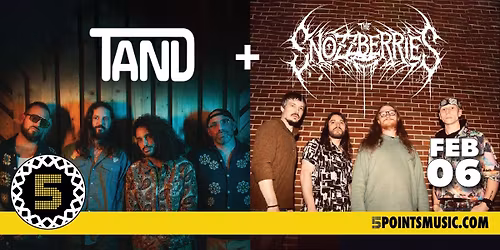 Tand + The Snozzberries