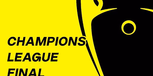 Match Day: Champions League FINAL Screening
