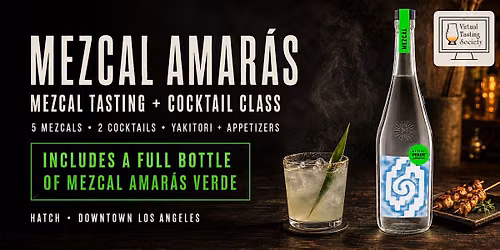 Mezcal Amaras Tasting and Cocktail Class at HATCH DTLA