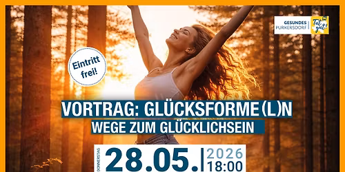 Vortrag: Gl\u00fccksforme(l)n - Wege zum Gl\u00fccklichsein