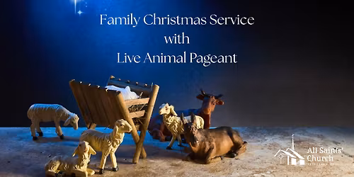 Family Christmas Service with Live Animal Pageant