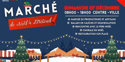 March\u00e9 de No\u00ebl \u00e0 Breteuil : vivez la magie de No\u00ebl au c\u0153ur du centre-ville ! \ud83c\udf32