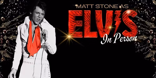 Matt Stone and the TEC Band: Elvis in Person