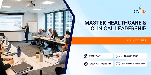 Master Healthcare & Clinical Leadership: 1 Day Course in London