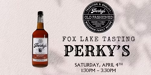 Perky's Old Fashioned Tasting @ Fox Lake Leroy Meats