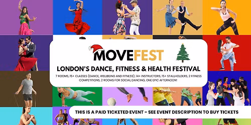 MoveFest: London's Dance, Fitness & Health Festival (5 zones 15+ classes 14+ instructors 15+ stalls)
