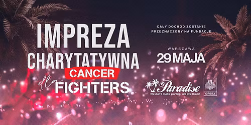Impreza Charytatywna dla Cancer Fighters \ud83d\udea8 Warszawa 