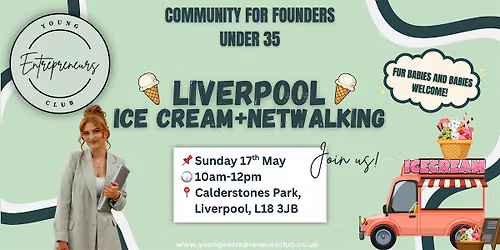 Young Entrepreneurs Club  Liverpool Ice Cream + Netwalking