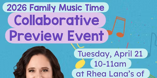 Family Music Time: Collaborative Preview Event