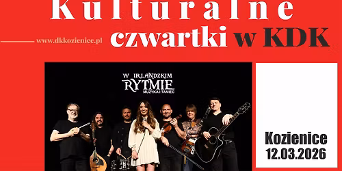 KOZIENICE: \ud83c\udfb6\ud83d\udc83 W IRLANDZKIM RYTMIE \u2013 muzyczno-taneczne widowisko \ud83d\udc83\ud83c\udfb6