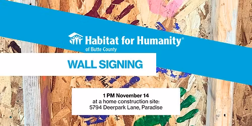 Wall Signing with Habitat for Humanity of Butte County