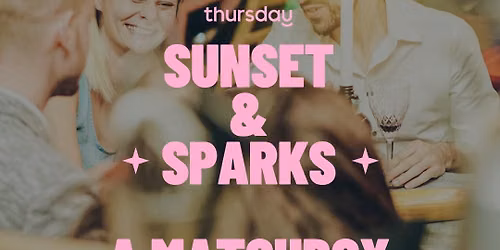 Sunset and Sparks | Matchbox Matchmaking Event