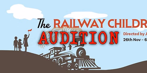 AUDITION "The Railway Children"