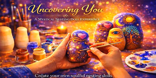 CREATE YOUR OWN NESTING DOLLS: A SOULFUL ART EXPERIENCE \u2728