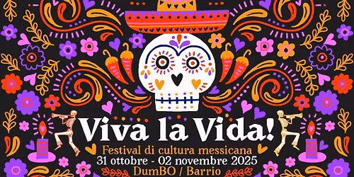 \ud83c\uddf2\ud83c\uddfdVIVA LA VIDA \ud83c\uddf2\ud83c\uddfd Festival di cultura messicana