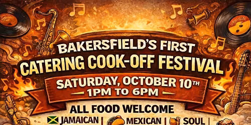 BAKERSFIELD 1ST CATERING COOK OFF FESTIVAL 